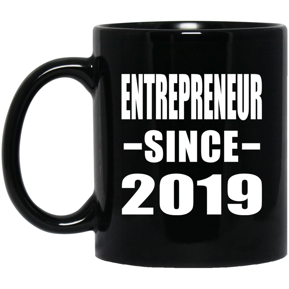 Entrepreneur Since 2019 - 11oz Coffee Mug Black