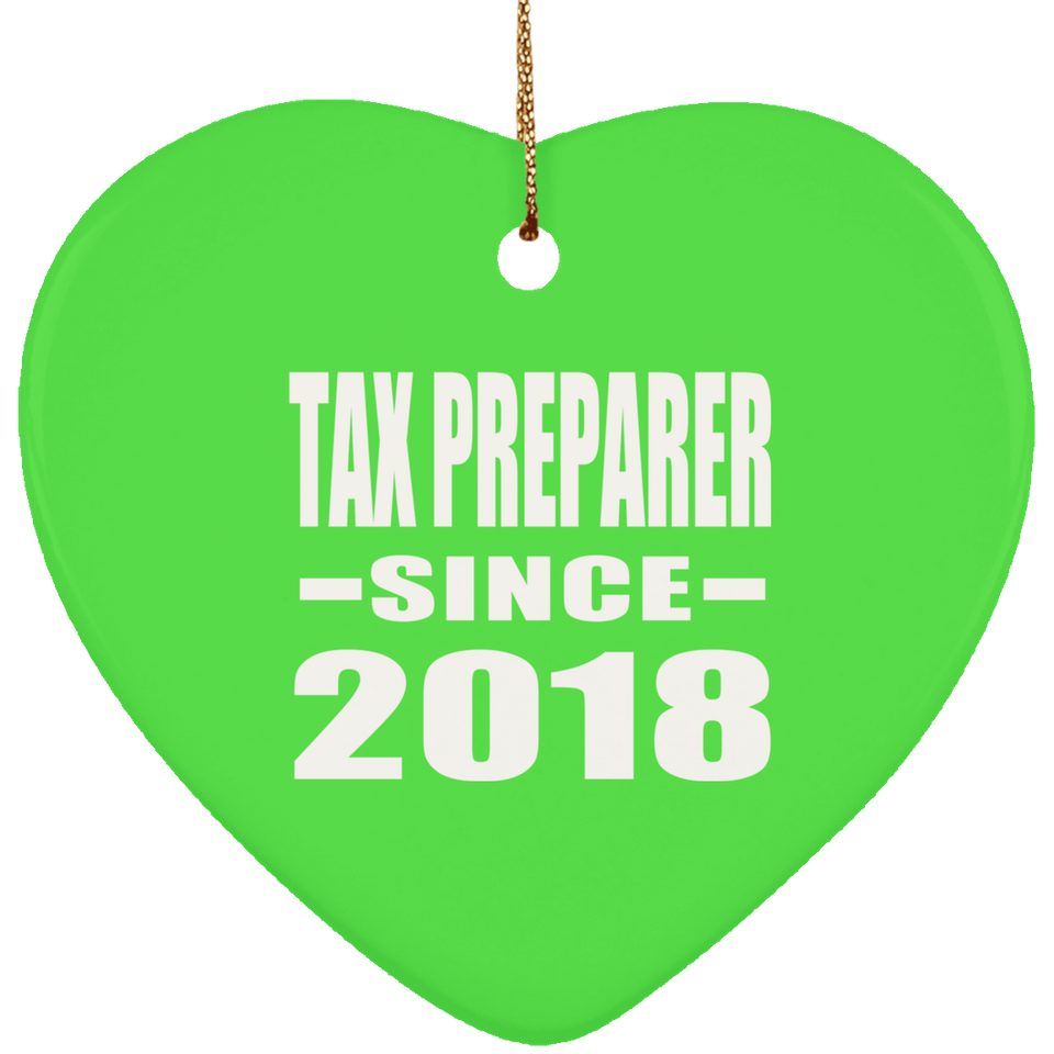Tax Preparer Since 2018 - Heart Ornament