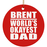 Brent World's Okayest Dad - Circle Ornament