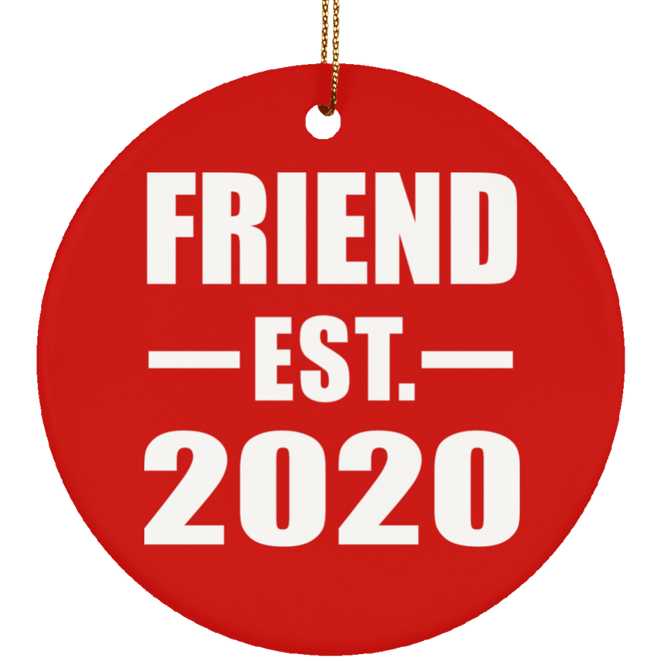Friend Established EST. 2020 - Circle Ornament