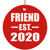Friend Established EST. 2020 - Circle Ornament