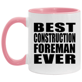 Best Construction Foreman Ever - 11oz Accent Mug Pink