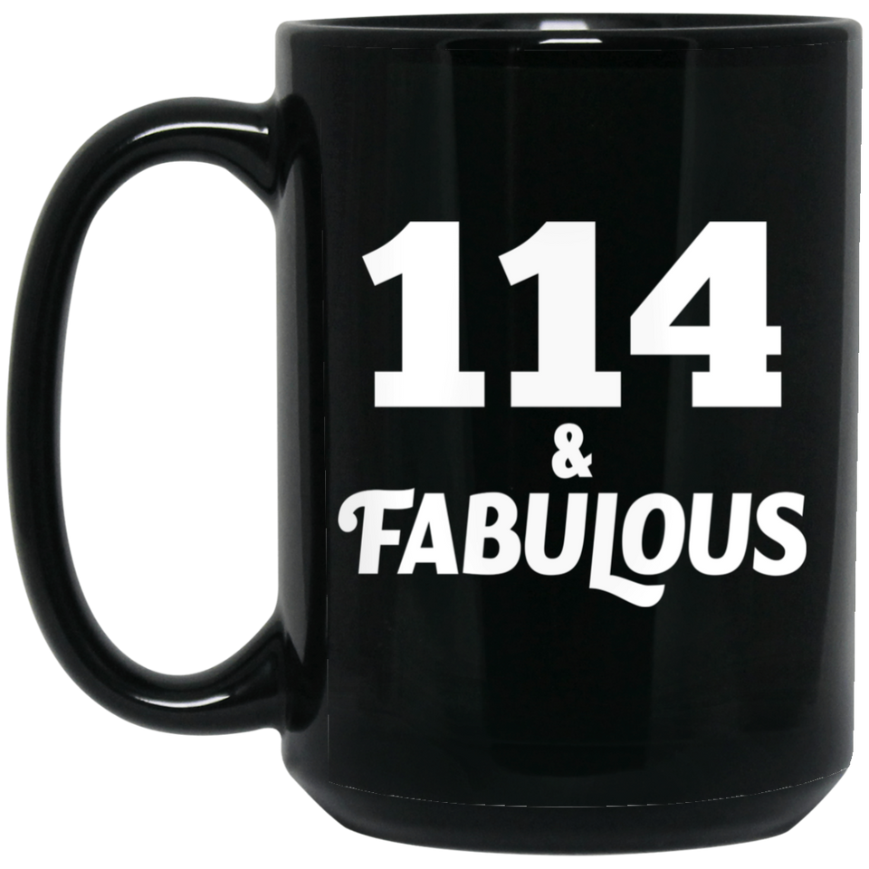 114th Birthday 114 & Fabulous - 15oz Coffee Mug Black