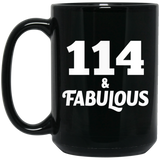 114th Birthday 114 & Fabulous - 15oz Coffee Mug Black