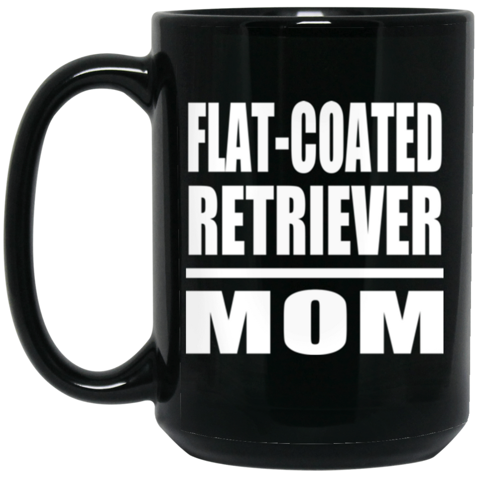 Flat-Coated Retriever Mom - 15oz Coffee Mug Black