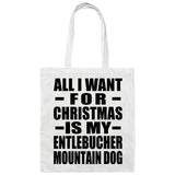 All I Want For Christmas Is My Entlebucher Mountain Dog - Tote Bag White
