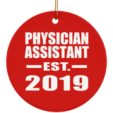 Physician Assistant Established EST. 2019 - Circle Ornament