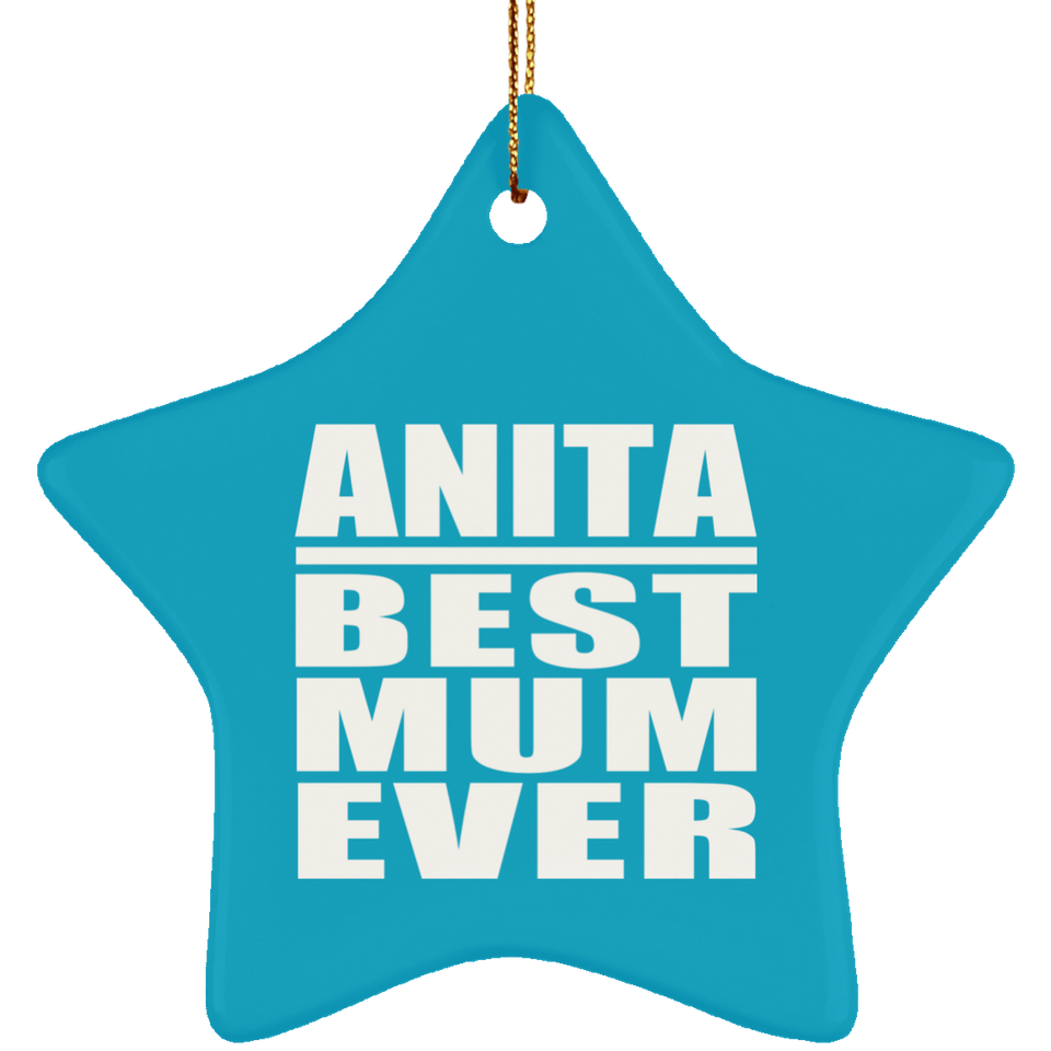 Anita Best Mum Ever - Star Ornament
