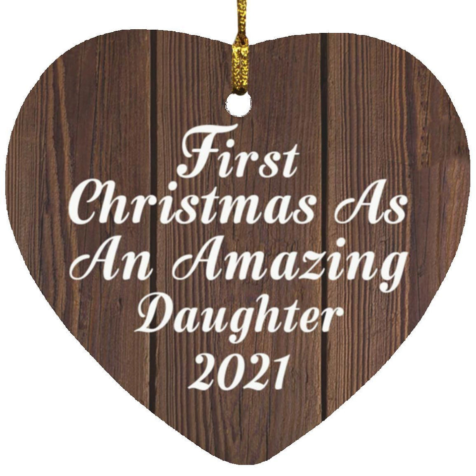 First Christmas As An Amazing Daughter 2021 - Heart Ornament D