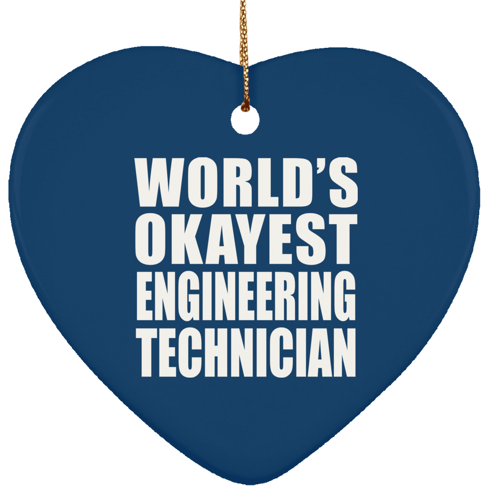 World's Okayest Engineering Technician - Heart Ornament
