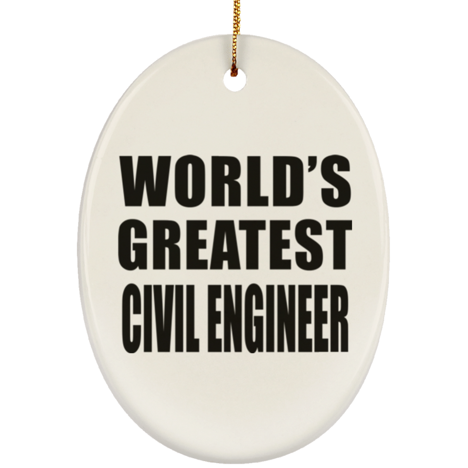 World's Greatest Civil Engineer - Oval Ornament