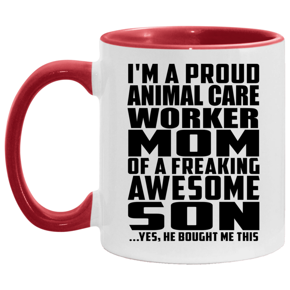 Proud Animal Care Worker Mom Of Awesome Son - 11oz Accent Mug Red