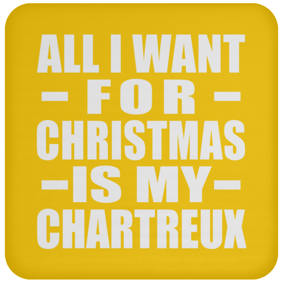 All I Want For Christmas Is My Chartreux - Coaster