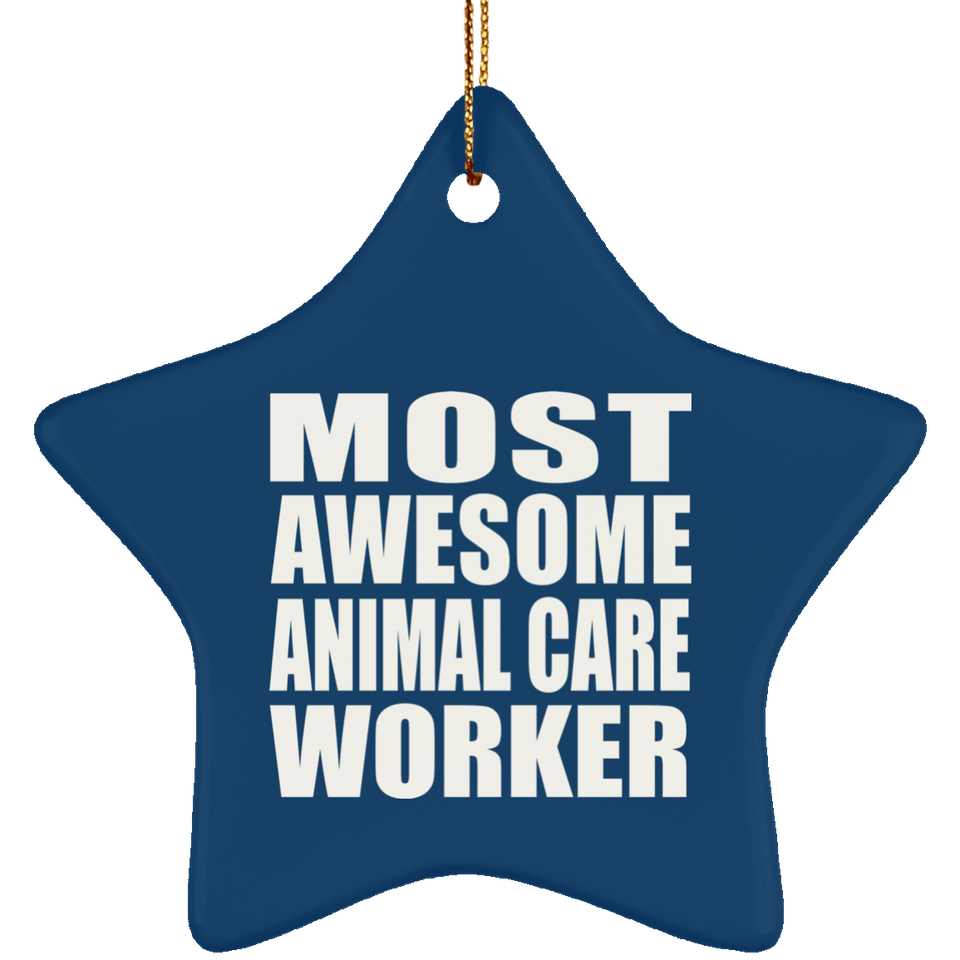 Most Awesome Animal Care Worker - Star Ornament