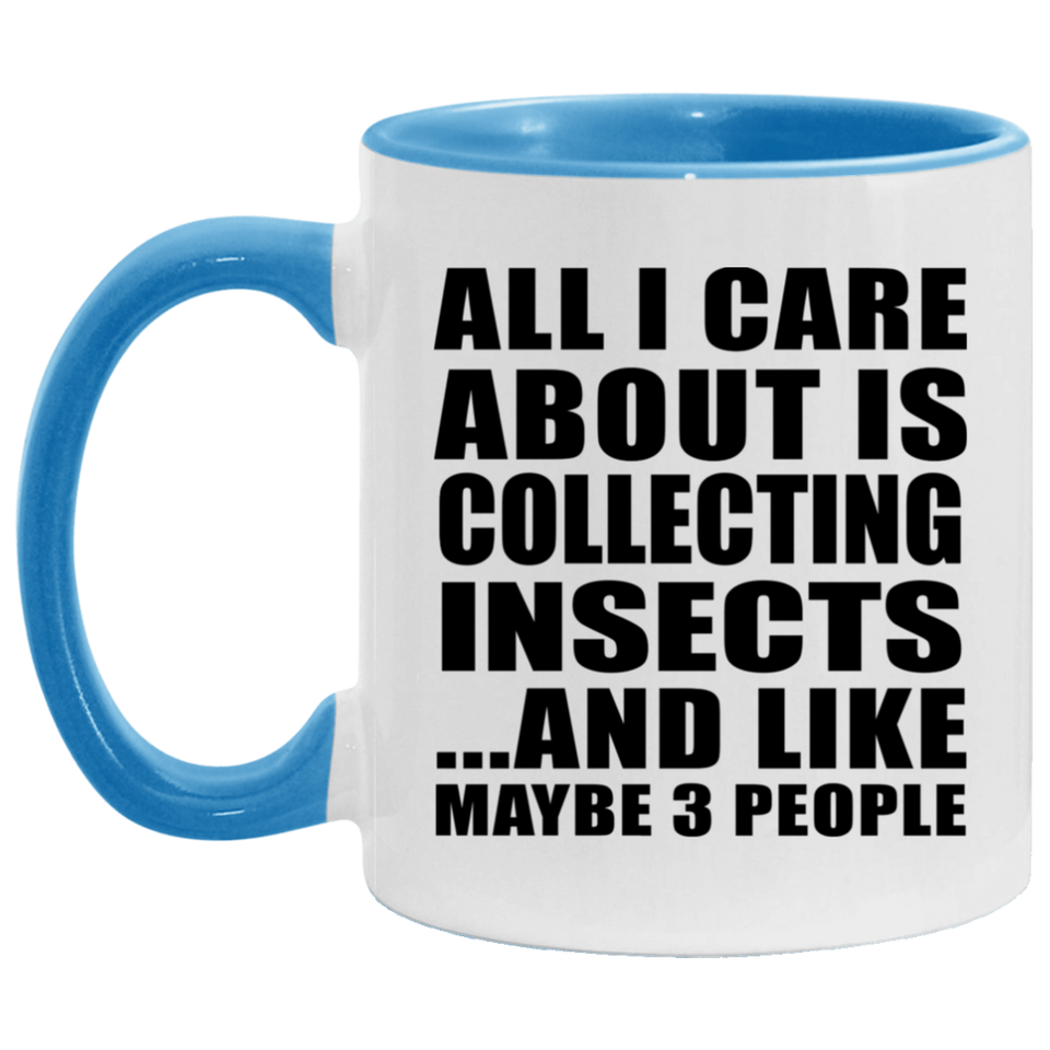 All I Care About Is Collecting Insects - 11oz Accent Mug Blue