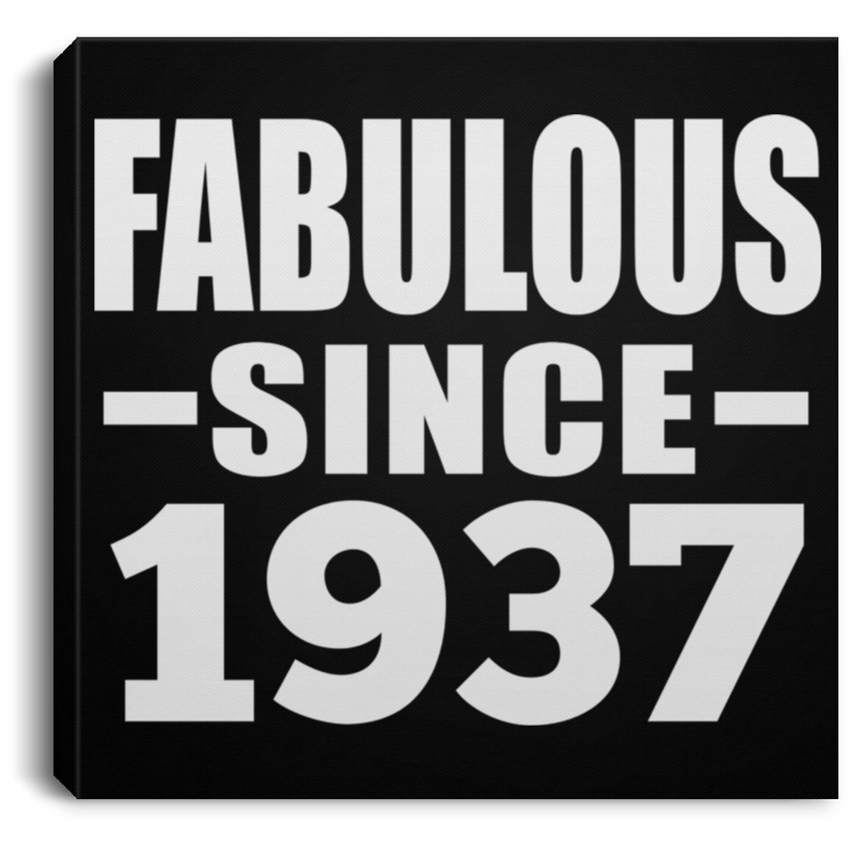 87th Birthday Fabulous Since 1937 - Canvas Square