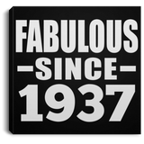 87th Birthday Fabulous Since 1937 - Canvas Square