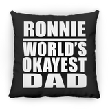 Ronnie World's Okayest Dad - Throw Pillow Black