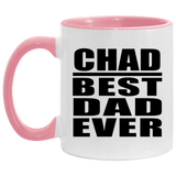 Chad Best Dad Ever - 11oz Accent Mug Pink