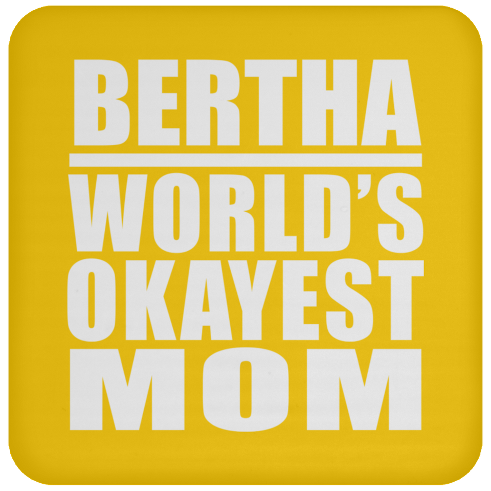 Bertha World's Okayest Mom - Drink Coaster
