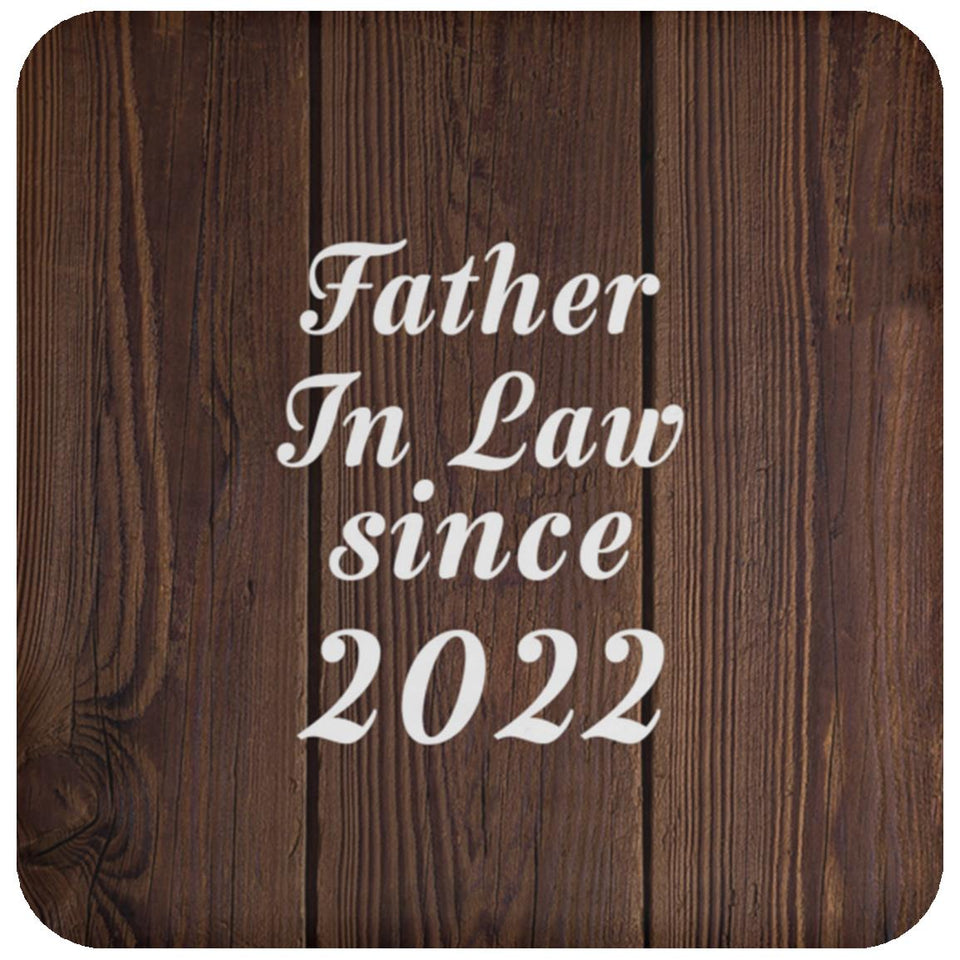Father In Law Since 2022 - Drink Coaster D