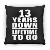13th Anniversary 13 Years Down Lifetime To Go - Throw Pillow Black
