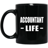 Accountant Life - 11oz Coffee Mug Black