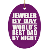 Jeweler By Day World's Best Dad By Night - Oval Ornament