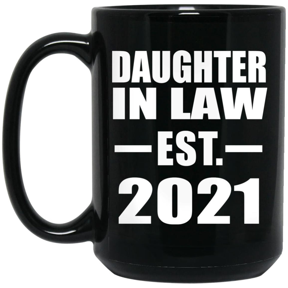 Daughter In Law Established EST. 2021 - 15oz Coffee Mug Black