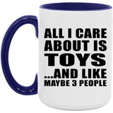 All I Care About Is Toys - 15oz Accent Mug Purple