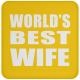 World's Best Wife - Drink Coaster