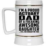 Proud Actuary Dad Of Awesome Daughter - Beer Stein