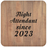 Flight Attendant Since 2023 - Drink Coaster C