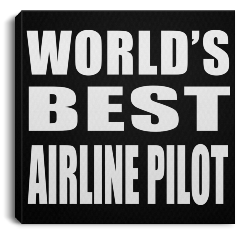 World's Best Airline Pilot - Canvas Square
