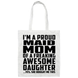 Proud Maid Mom Of Awesome Daughter - Tote Bag White