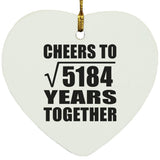 72nd Anniversary Cheers To Square Root of 5184 Years Together - Heart Ornament