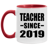 Teacher Since 2019 - 11oz Accent Mug Red