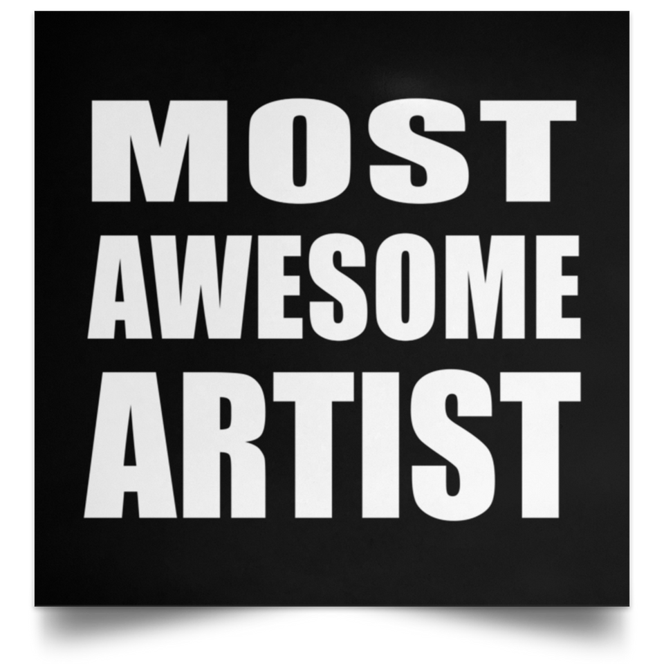 Most Awesome Artist - Poster Square