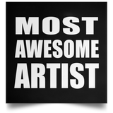 Most Awesome Artist - Poster Square