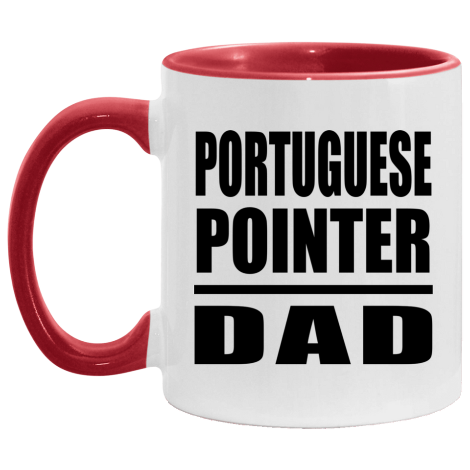 Portuguese Pointer Dad - 11oz Accent Mug Red