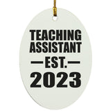 Teaching Assistant Established EST. 2023 - Oval Ornament