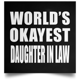 World's Okayest Daughter In Law - Poster Square