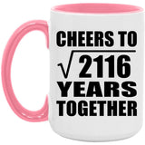 46th Anniversary Cheers To Square Root of 2116 Years Together - 15oz Accent Mug Pink