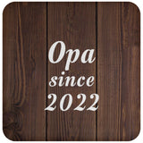 Opa Since 2022 - Drink Coaster D
