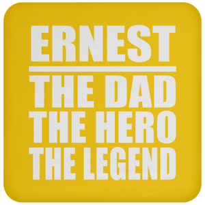 Ernest The Dad The Hero The Legend - Drink Coaster