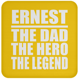 Ernest The Dad The Hero The Legend - Drink Coaster