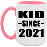 Kid Since 2021 - 15oz Accent Mug Pink