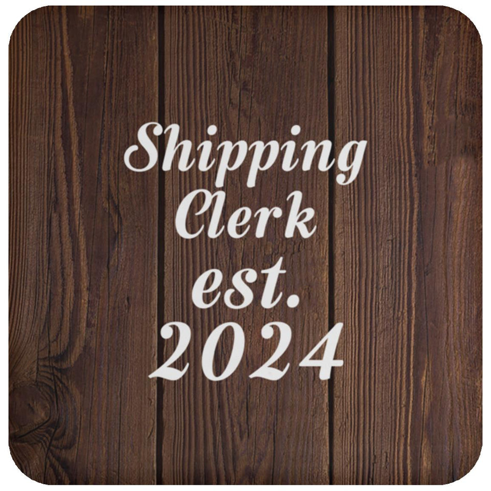 Shipping Clerk Established Est. 2024 - Drink Coaster D