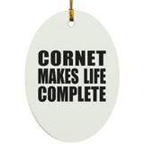 Cornet Makes Life Complete - Oval Ornament