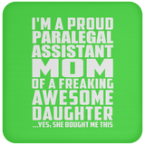 Proud Paralegal Assistant Mom Of Awesome Daughter - Drink Coaster